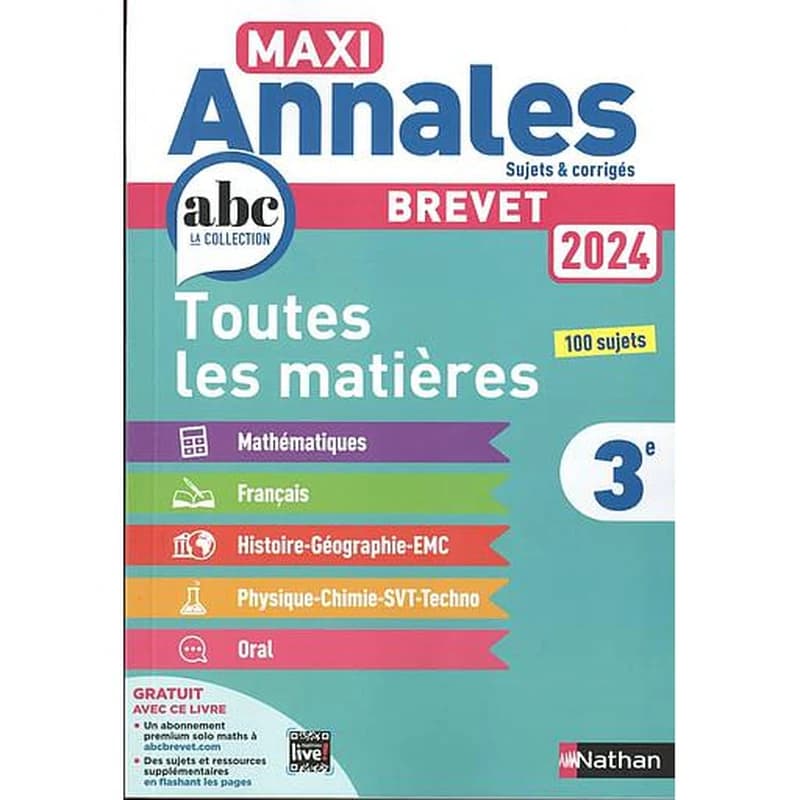 Maxi annales : sujets et corrigés 2024 : toutes les matières 3e