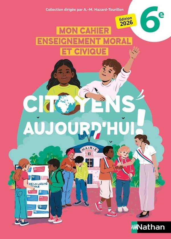 Mon cahier Enseignement Moral et Civique ; 6e ; Cahier d'activités (édition 2026)