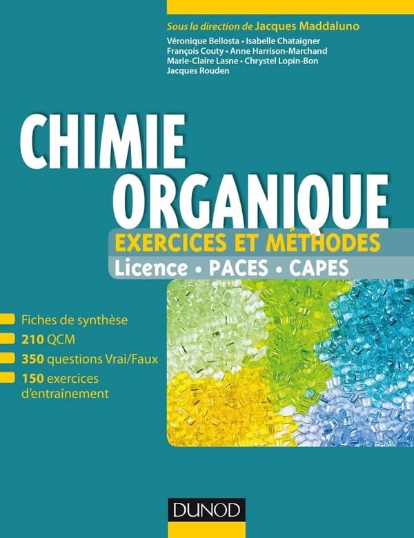 Chimie organique : exercices et méthodes : licence, PACES, CAPES