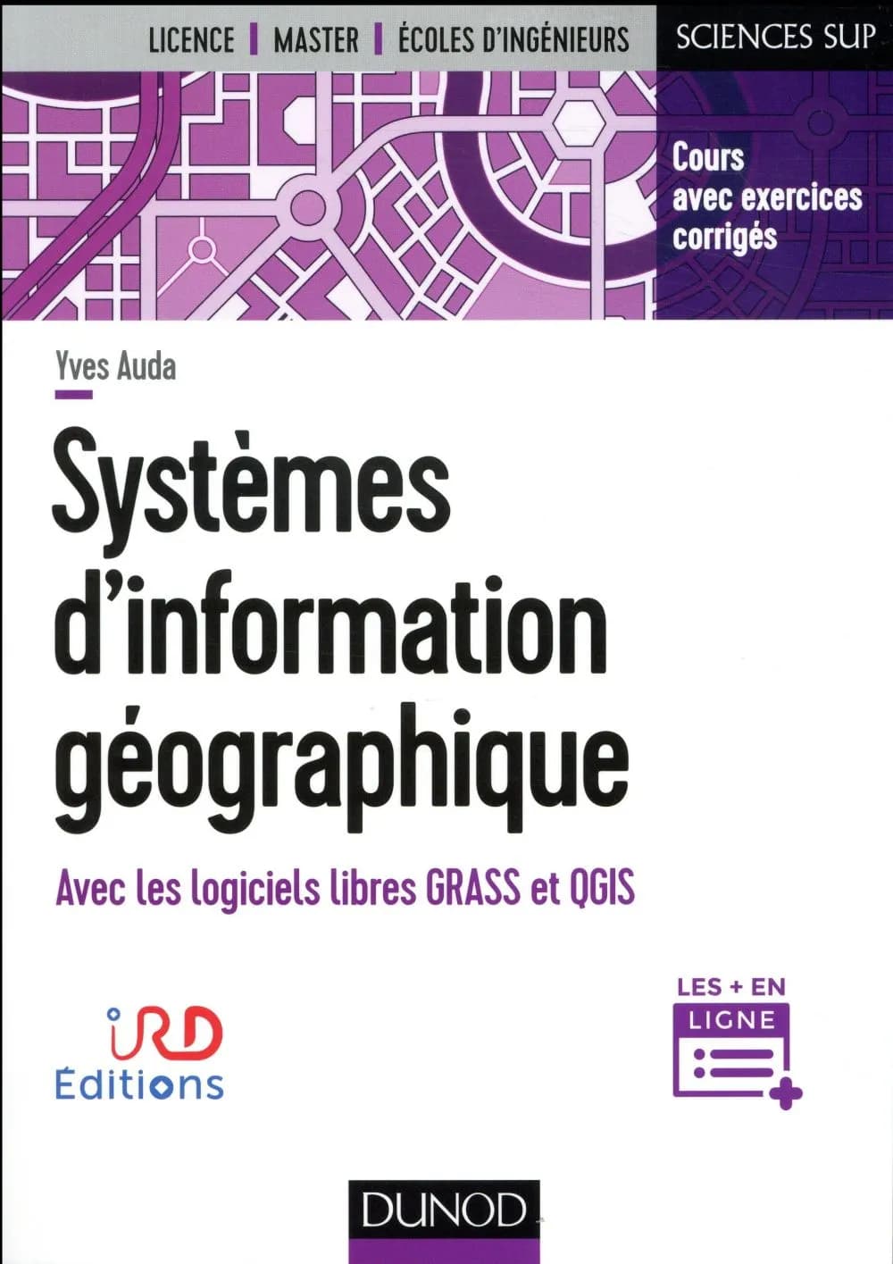 Systèmes d'information géographique : avec les logiciels libres GRASS et QGIS