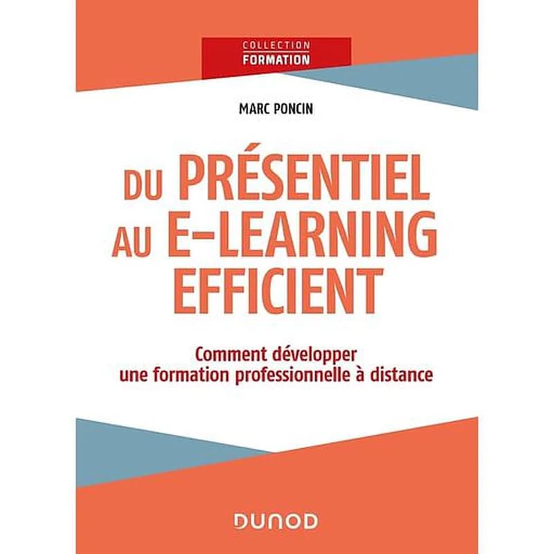 Du présentiel au e-learning efficient : comment développer une formation professionnelle à distance