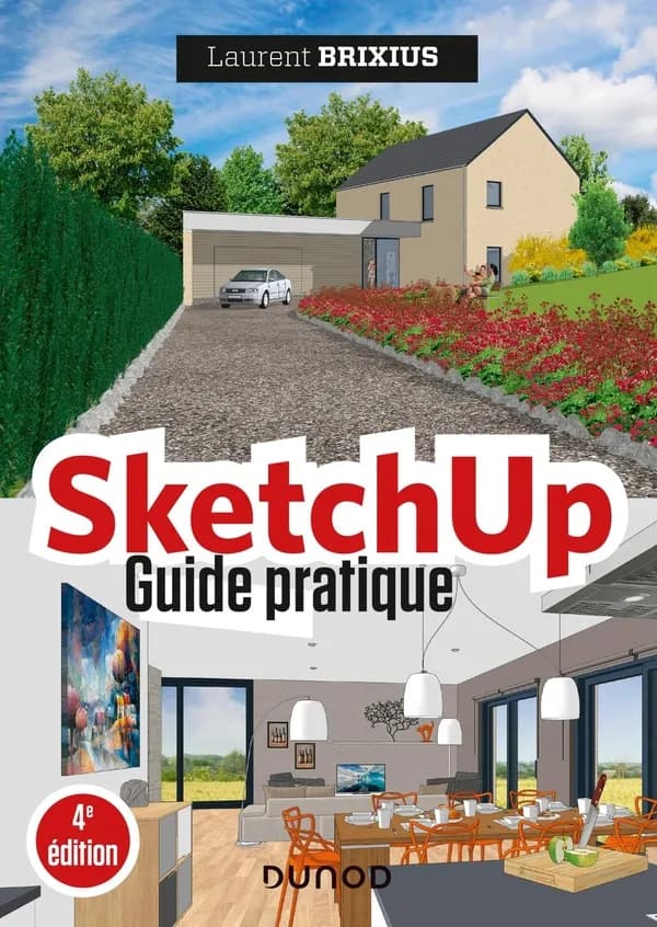 SketchUp : guide pratique (4e éd.) Laurent Brixius