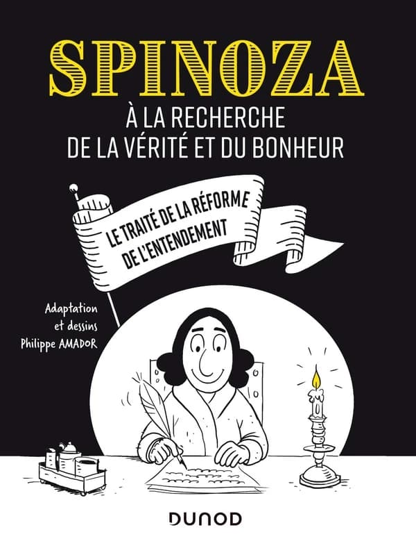 À la recherche de la vérité et du bonheur : le "Traité de la réforme de l'entendement"