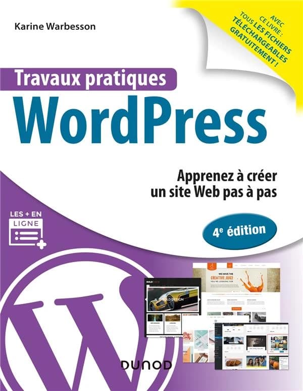 WordPress : apprenez à créer un site Web pas à pas (4e éd.) Karine Warbesson
