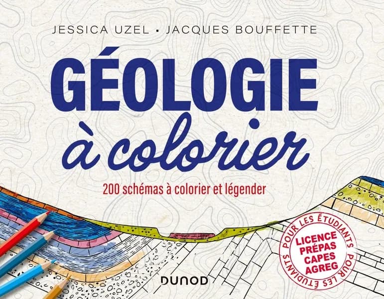 Géologie à colorier : 200 schémas à colorier et légender : pour les étudiants licence, prépa, CAPES, agreg