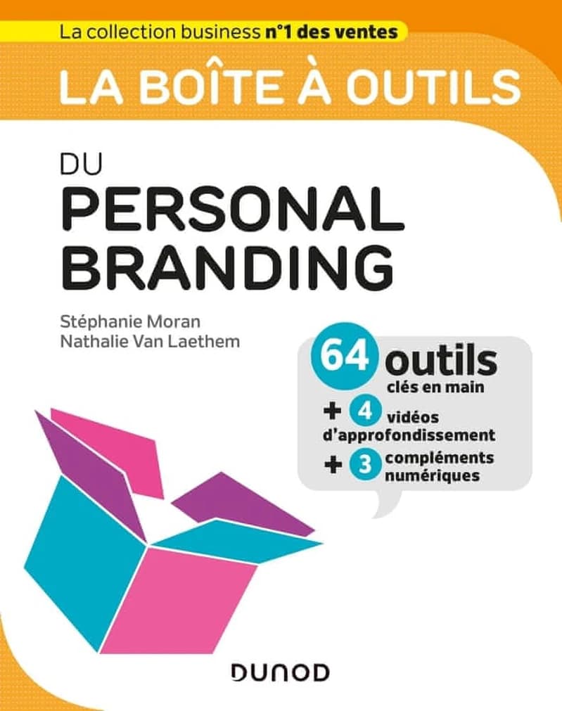 La boîte à outils du personal branding : 64 outils clés en main + 4 vidéos d'approfondissement + 3 outils personnalisables