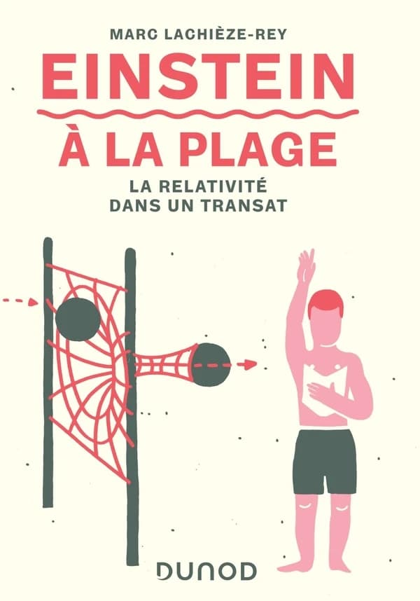 Einstein à la plage : la relativité dans un transat (3e éd.) Marc Lachièze-Rey ; avec la collaboration de Ludovic Ligot