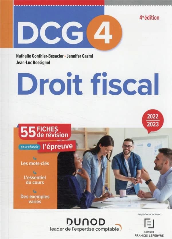 Droit fiscal : fiches de révision (4e éd., 2022-2023) Nathalie Gonthier-Besacier,... Jennifer Gasmi,... Jean-Luc Rossignol,...