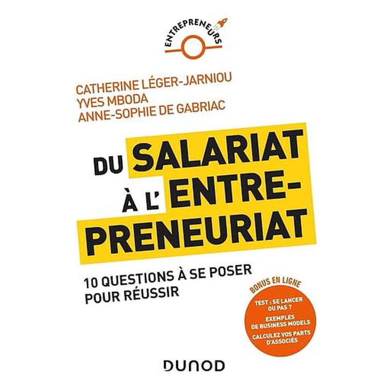DU SALARIAT A L'ENTREPRENEURIAT - 10 QUESTIONS A SE POSER POUR REUSSIR
