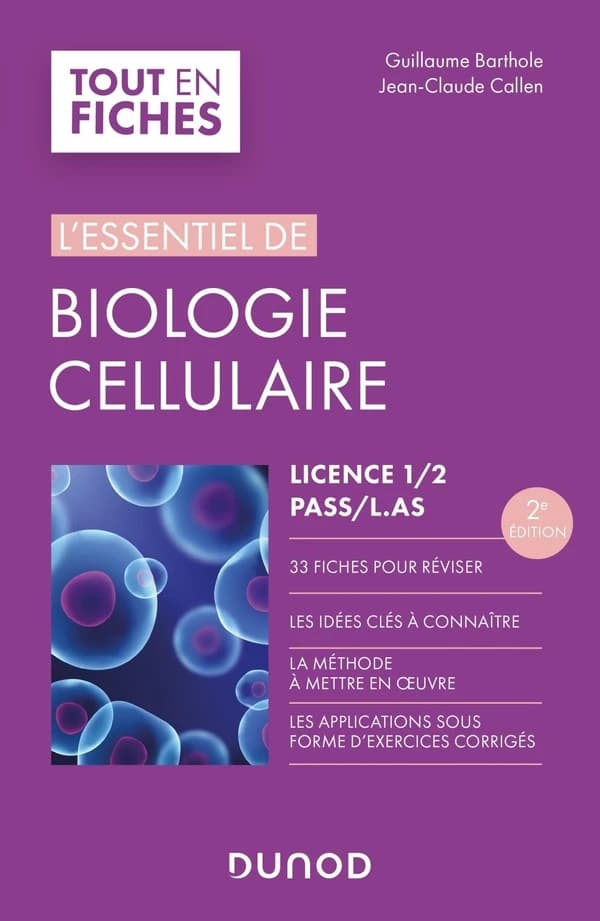 L'essentiel de biologie cellulaire (2e éd.) Guillaume Barthole,... Jean-Claude Callen,...