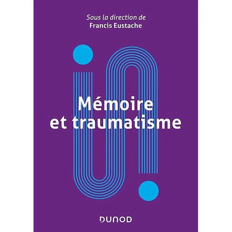Mémoire et traumatisme