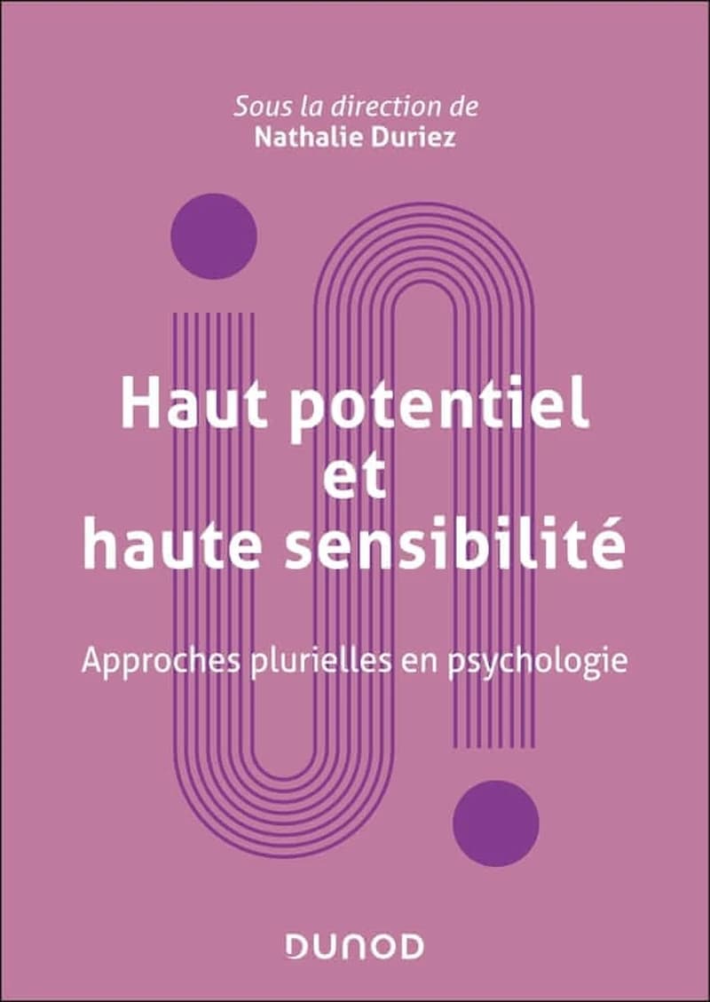 Haut potentiel et haute sensibilité : approches plurielles en psychologie