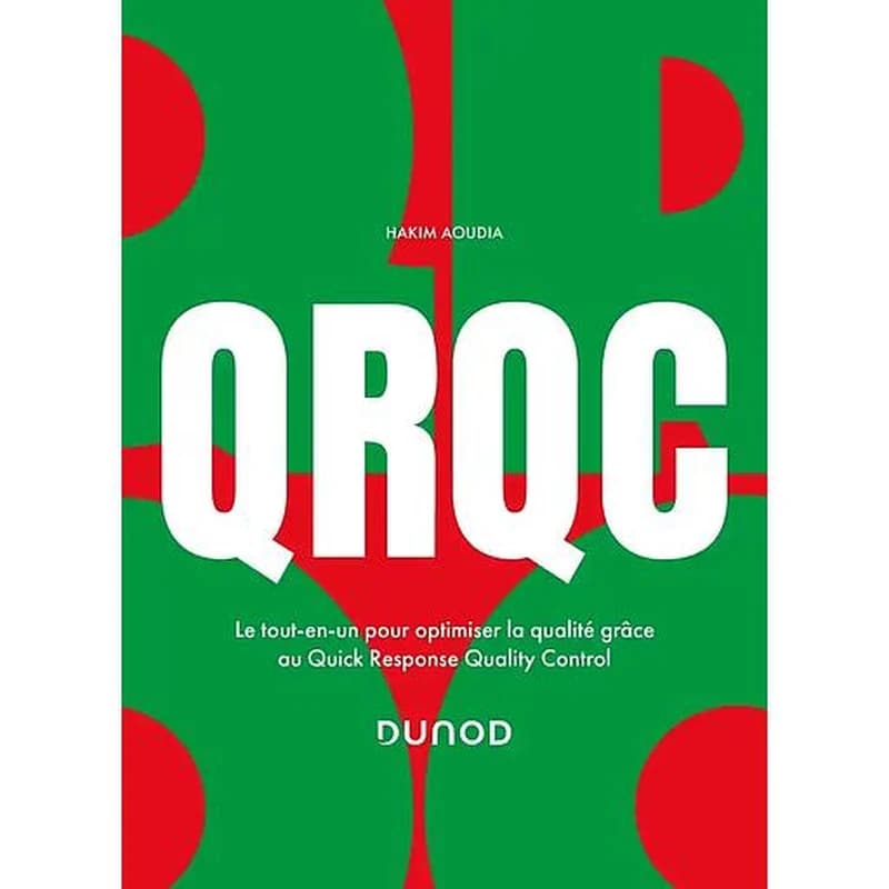 CAMPUS - QRQC - LE TOUT-EN-UN POUR OPTIMISER LA QUALITE GRACE AU QUICK RESPONSE QUALITY CONTROL