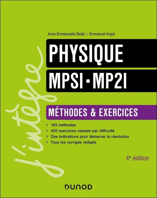 Physique MPSI-MP2I : méthodes & exercices (4e éd.) Anne-Emmanuelle Badel, Emmanuel Angot