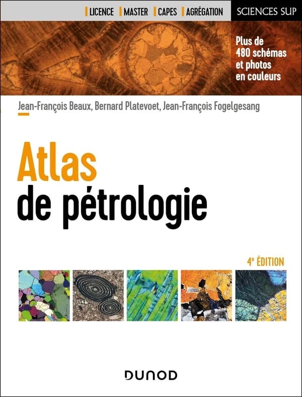 Atlas de pétrologie (4e éd.) Jean-François Beaux, Bernard Platevoet, Jean-François Fogelgesang
