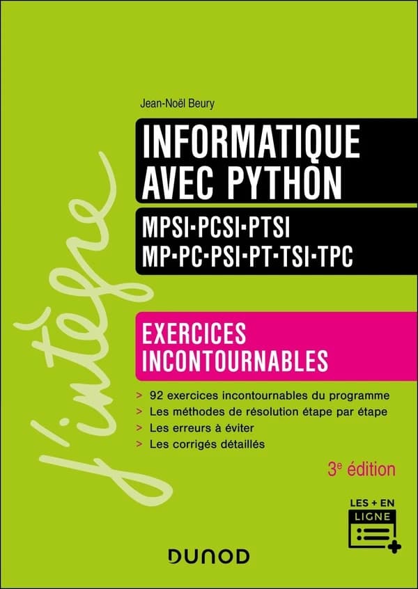 Informatique avec Python : MPSI-PCSI-PTSI, MP-PC-PSI-PT-TSI-TPC : exercices incontournables (3e éd.) Jean-Noël Beury
