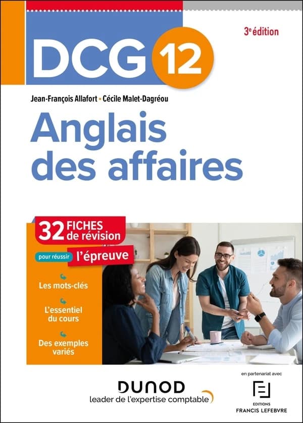 Anglais des affaires : 32 fiches de révision (3e éd.) Jean-François Allafort,... Cécile Malet-Dagréou,...