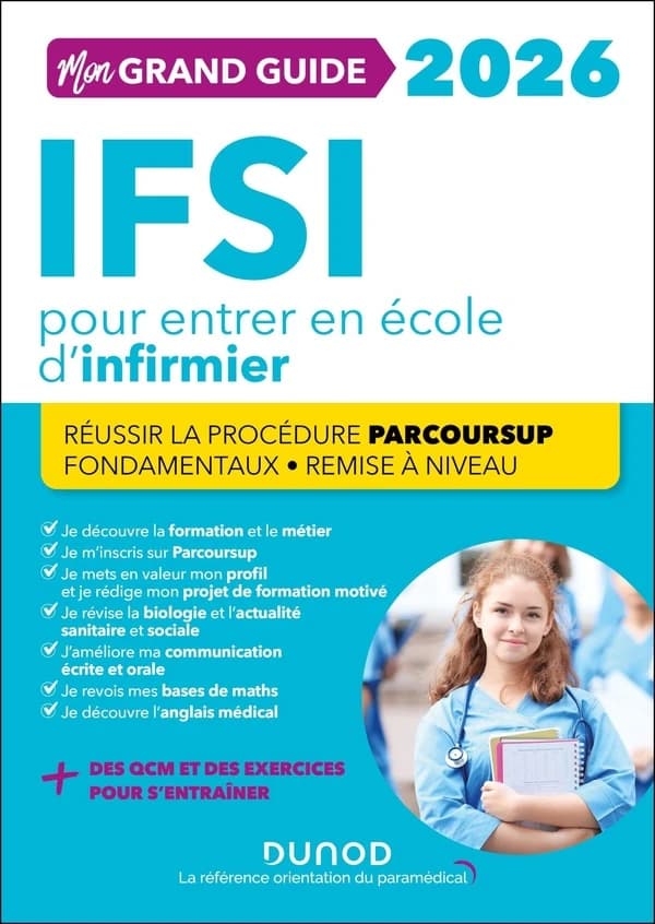 Mon grand guide IFSI 2026 pour entrer en école d'infirmier : réussir la procédure parcoursup, fondamentaux, remise à niveau