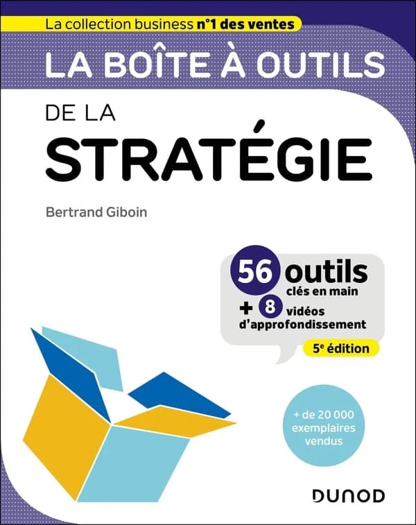 La boîte à outils de la stratégie (5e éd.) Bertrand Giboin