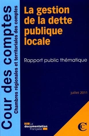 La gestion de la dette publique locale : rapport public thématique