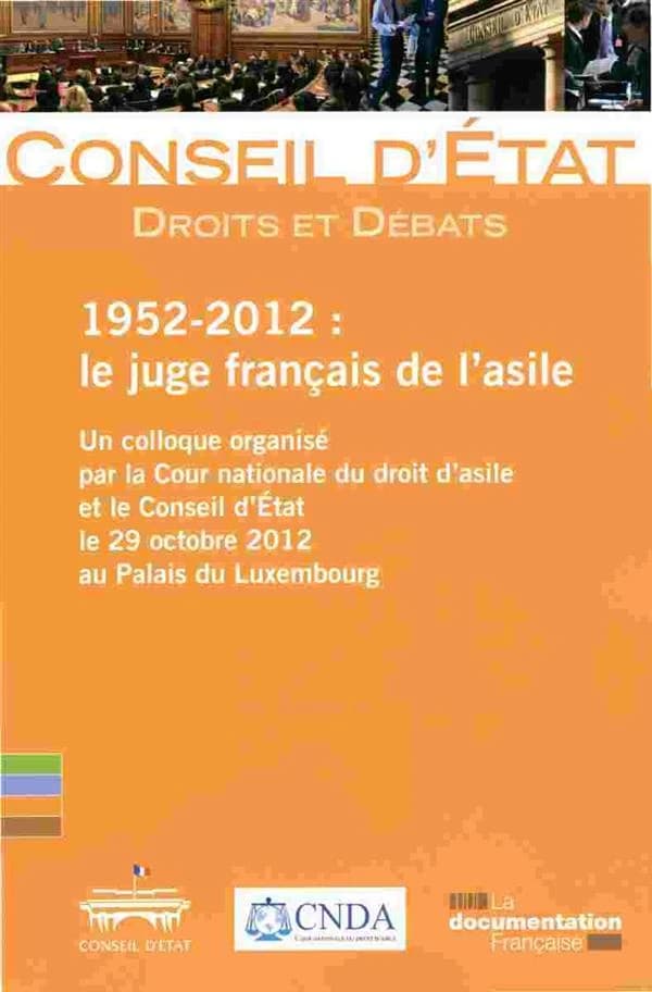 1952-2012, le juge français de l'asile : un colloque organisé le 29 octobre 2012 au Palais du Luxembourg