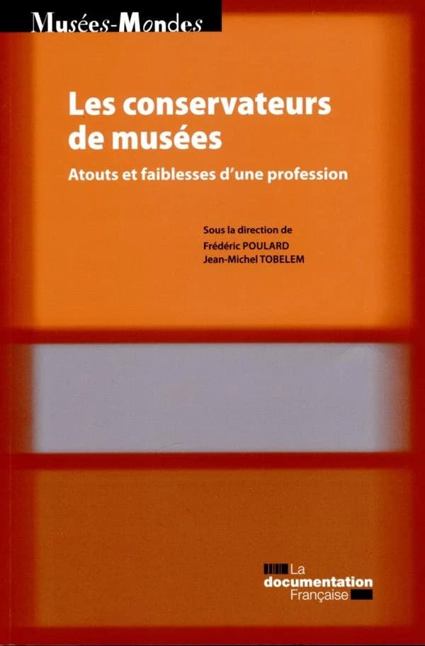 Les conservateurs de musées : atouts et faiblesses d'une profession