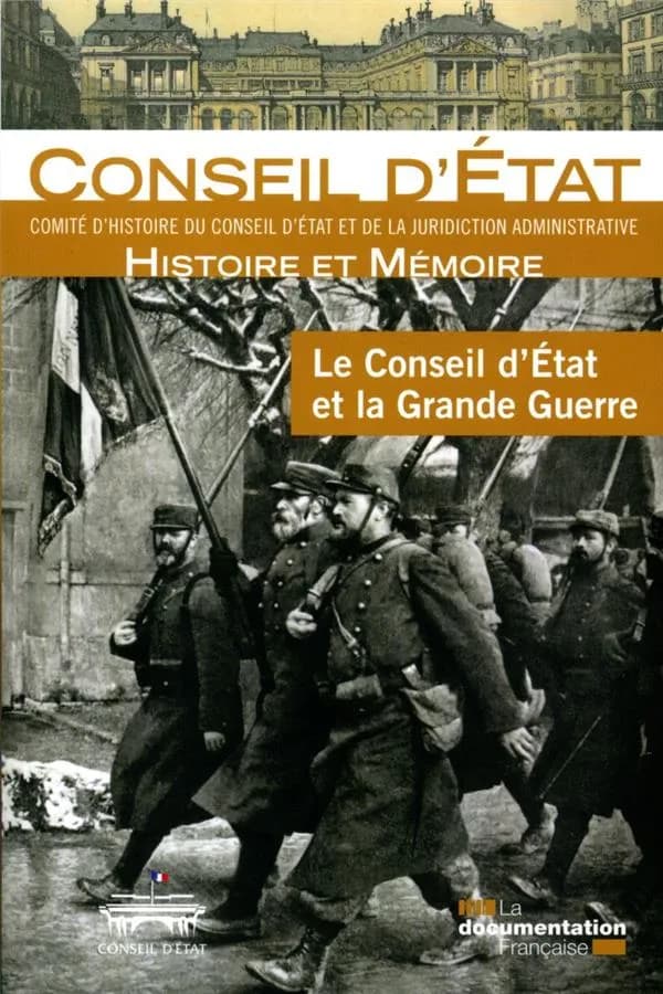 Le Conseil d'État et la grande guerre : actes du colloque organisé à Paris les 20 et 21 novembre 2015