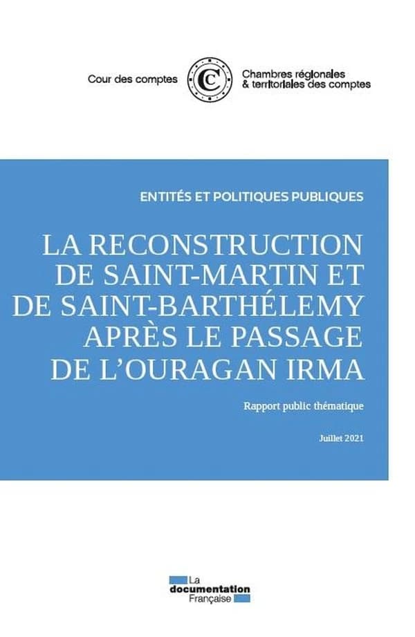 La reconstruction de Saint-Martin et de Saint-Barthélemy après le passage de l'ouragan Irma : rapport public thématique