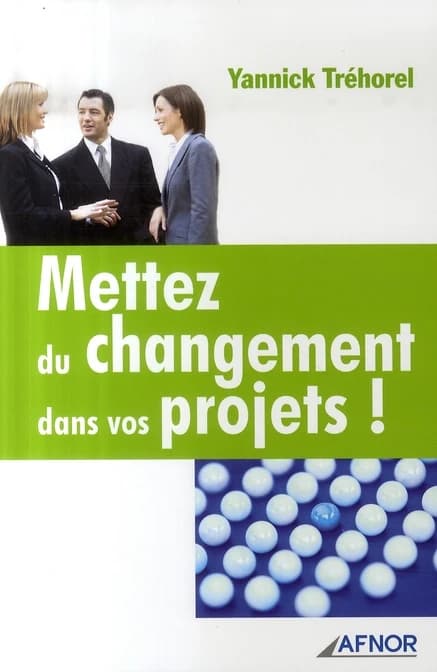 Mettez du changement dans vos projets !