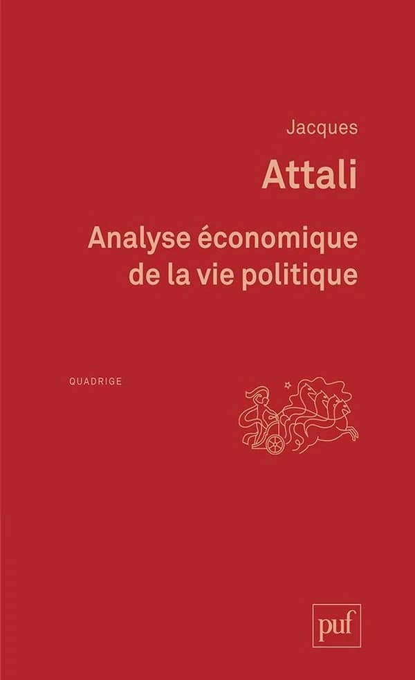 Analyse économique de la vie politique (2 éd.) Jacques Attali