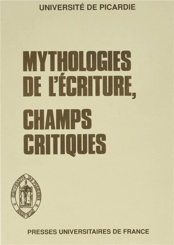 Mythologies de l'écriture, champs critiques : études