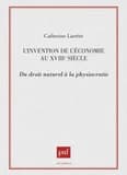 L'invention de l'économie au XVIIIe siècle : du droit naturel à la physiocratie