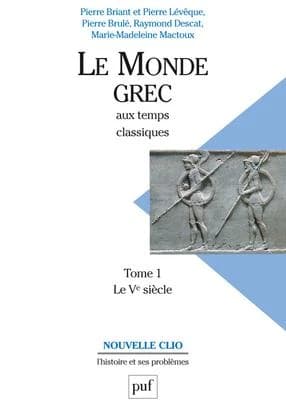 Le monde grec aux temps classiques. Tome 1, Le Ve siècle