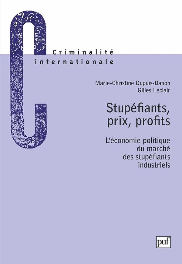 Stupéfiants, prix, profits : l'économie politique du marché des stupéfiants industriels