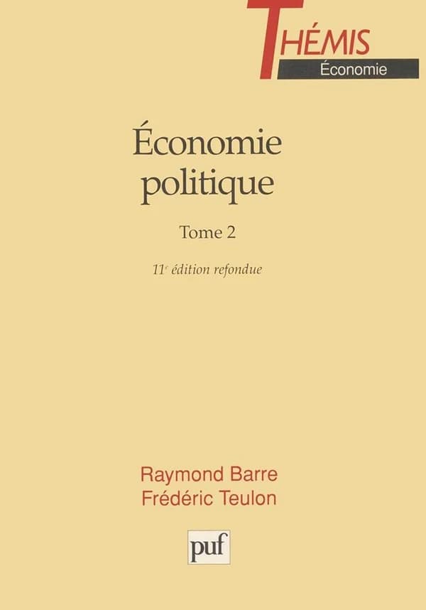 Économie politique. Tome 2 (11 éd. ref.) Raymond Barre,... Frédéric Teulon,...