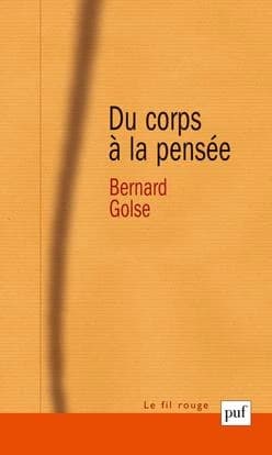 Du corps à la pensée (2e éd.) Bernard Golse