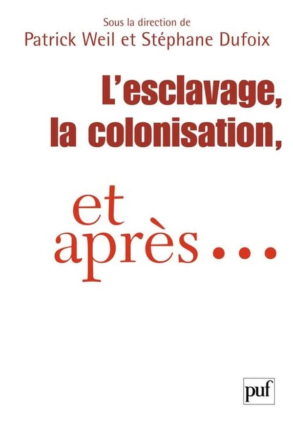 L'esclavage, la colonisation, et après : France, États-Unis, Grande-Bretagne