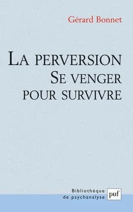 La perversion : se venger pour survivre