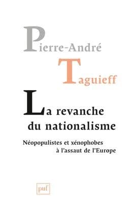 La revanche du nationalisme : néopopulistes et xénophobes à l'assaut de l'Europe