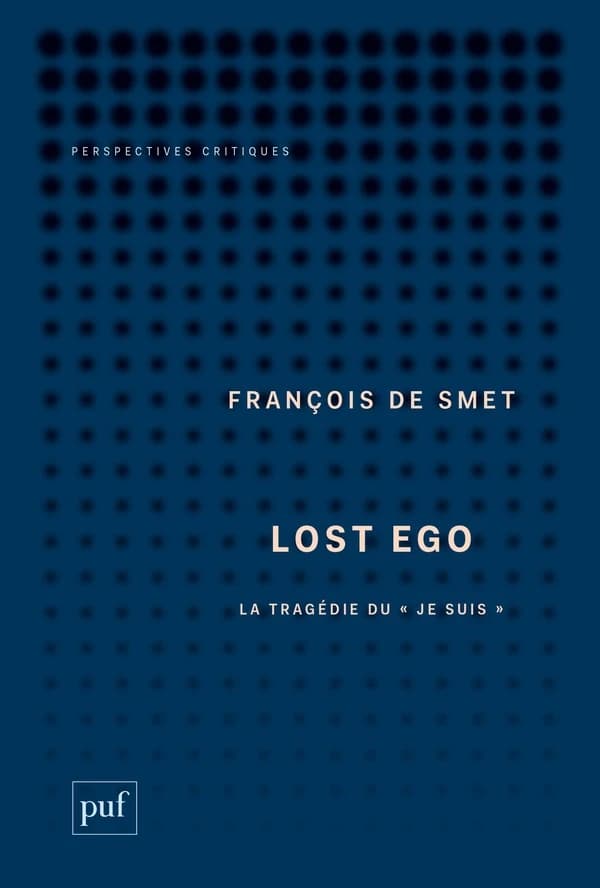 Lost Ego : La tragédie du « je suis »