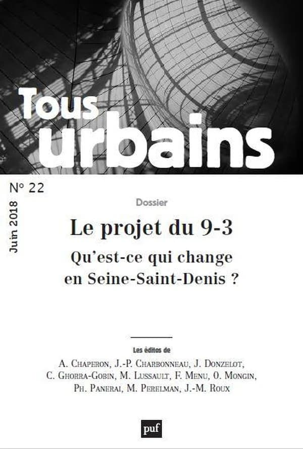 REVUE TOUS URBAINS n.22 : le projet du 9-3 Qu'est-ce qui change en Seine-Saint-Denis ? (édition 2018)