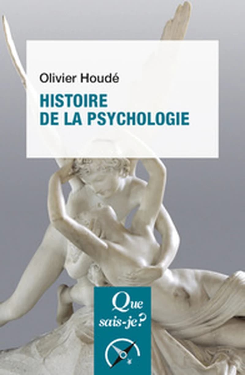 Histoire de la psychologie (2e éd. mise à jour) Olivier Houdé