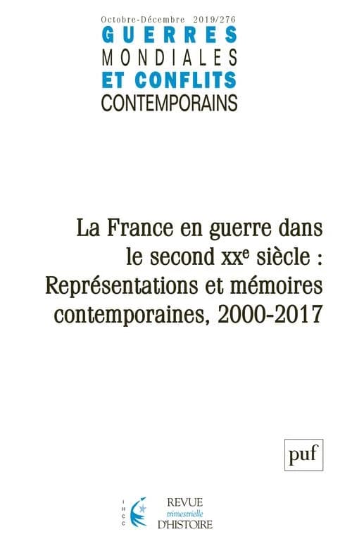 La France en guerre dans le second XXe siècle : représentations et mémoires contemporaines, 2000-2017