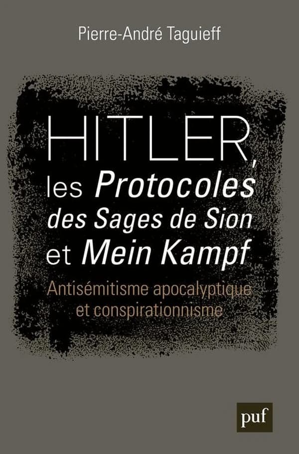 Hitler, les "Protocoles des sages de Sion" et "Mein Kampf" : antisémitisme apocalyptique et conspirationnisme