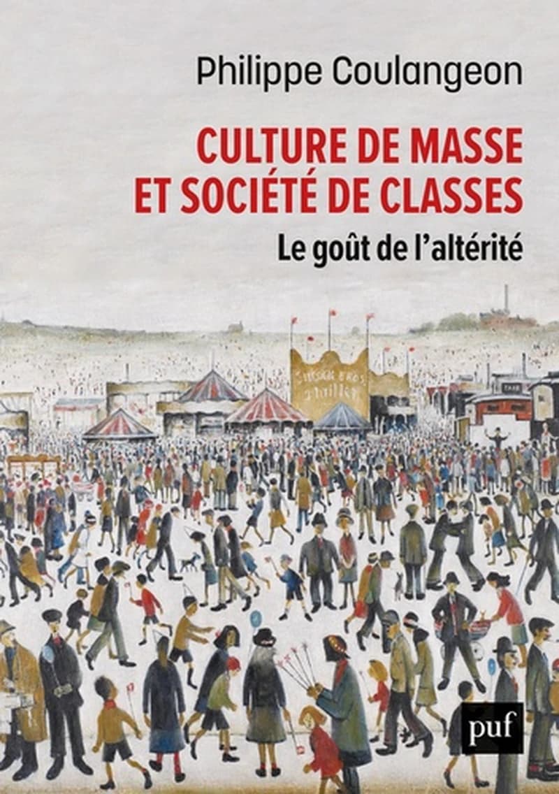 Culture de masse et société de classes : le goût de l'altérité