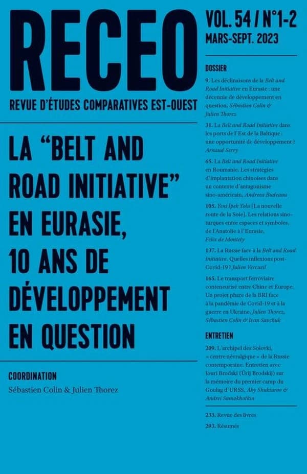 Revue RECEO (revue d'études comparatives Est-Oues) n.54 : la "belt and road initiative" en Eurasie, 10 ans de développement en questions