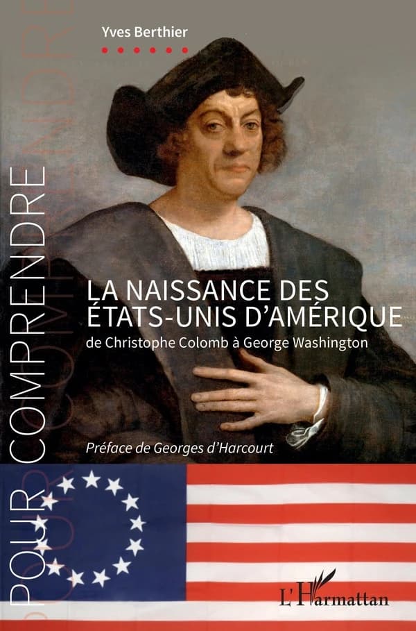 La naissance des États-Unis d'Amérique : de Christophe Colomb à George Washington