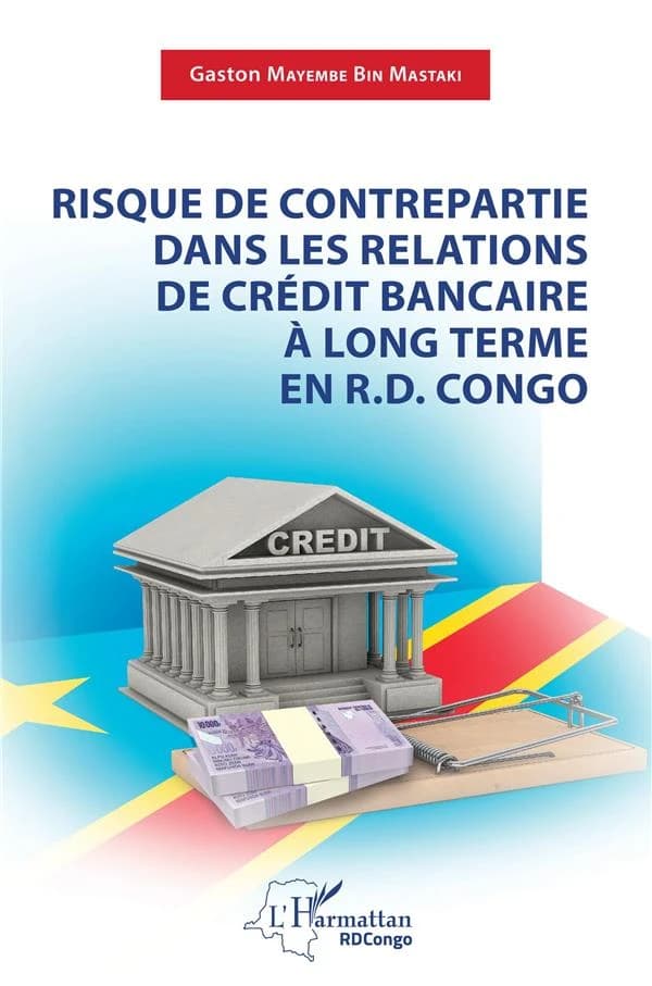 Risque de contrepartie dans les relations de crédit bancaire à long terme en RD Congo