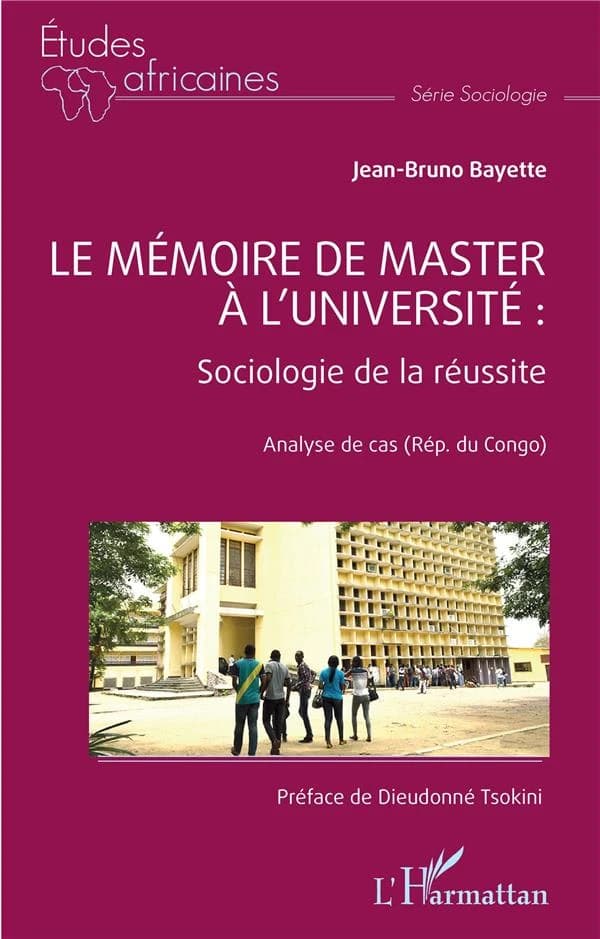 Le mémoire de master à l'université : sociologie de la réussite : analyse de cas, Rép. du Congo