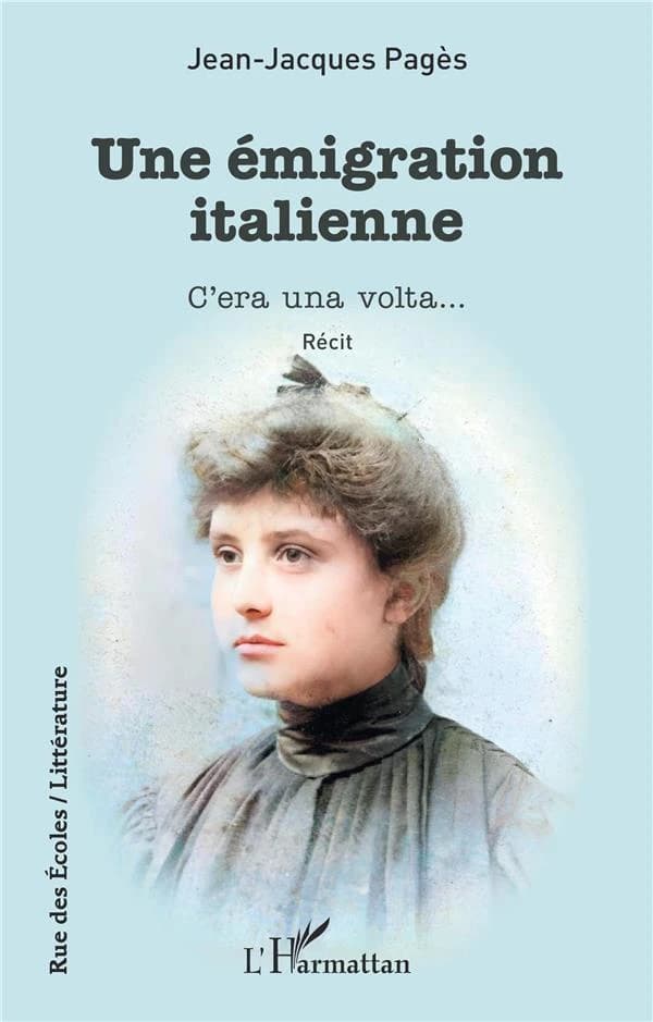 Une émigration italienne : c'era una volta : récit